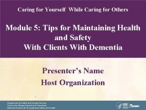 Caring for Yourself While Caring for Others Module