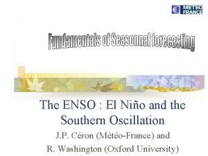 The ENSO El Nio and the Southern Oscillation