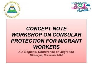 CONCEPT NOTE WORKSHOP ON CONSULAR PROTECTION FOR MIGRANT