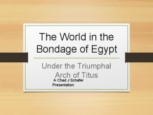 The World in the Bondage of Egypt Under