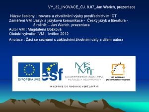 VY32INOVACEJ 8 07Jan Werich prezentace Nzev ablony Inovace