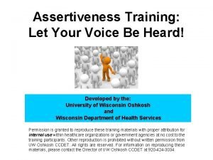 Assertiveness Training Let Your Voice Be Heard Developed