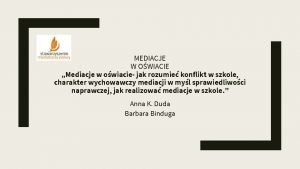 MEDIACJE W OWIACIE Mediacje w owiacie jak rozumie