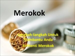 Merokok Langkahlangkah Untuk Membantu Anda Berhenti Merokok 1