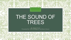 The sound of trees by robert frost