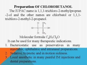 To prepare and submit chlorobutanol by acetone