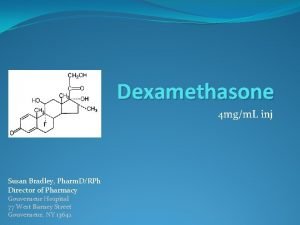 Dexamethasone 4 mgm L inj Susan Bradley Pharm