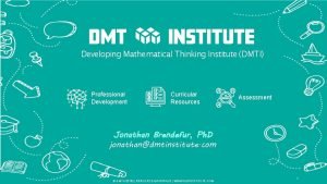 Developing Mathematical Thinking Institute DMTI Professional Development Curricular