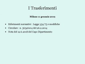 I Trasferimenti Milano 11 gennaio 2019 Riferimenti normativi