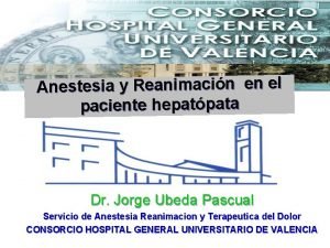 Anestesia y Reanimacin en el paciente hepatpata Dr