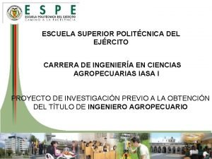 ESCUELA SUPERIOR POLITCNICA DEL EJRCITO CARRERA DE INGENIERA