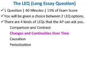 The LEQ Long Essay Question 1 Question 40