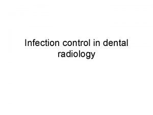 Infection control in dental radiology Infection control procedures