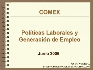 COMEX Polticas Laborales y Generacin de Empleo Junio