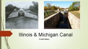 Illinois Michigan Canal A brief History Early Visions