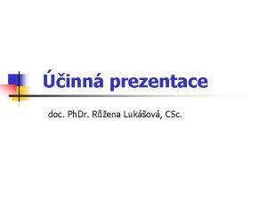 inn prezentace doc Ph Dr Rena Lukov CSc