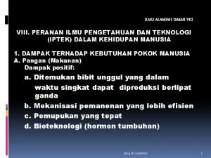 ILMU ALAMIAH DASAR VIII PERANAN ILMU PENGETAHUAN DAN