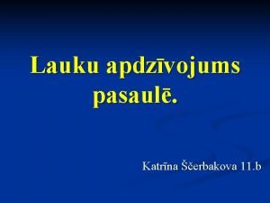 Lauku apdzvojums pasaul Katrna erbakova 11 b Apdzvojums