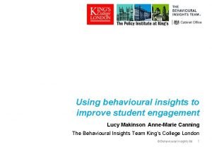 Using behavioural insights to improve student engagement Lucy