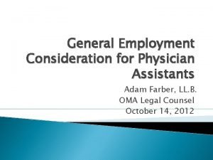 General Employment Consideration for Physician Assistants Adam Farber