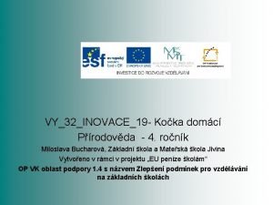 VY32INOVACE19 Koka domc Prodovda 4 ronk Miloslava Bucharov