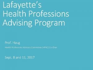 Lafayettes Health Professions Advising Program Prof Haug Health