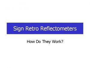 What is a retroreflectometer