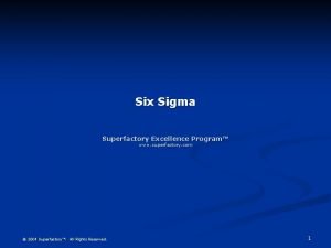 Six Sigma Superfactory Excellence Program www superfactory com