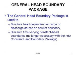 General head boundary General head boundary