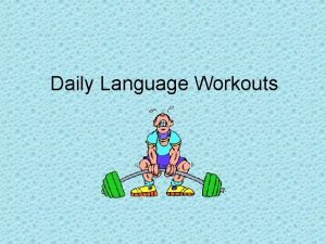 Daily language workouts