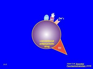 M 1 conventional antipsychotic drug 11 7 1