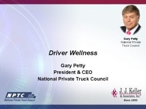 Gary Petty National Private Truck Council Driver Wellness