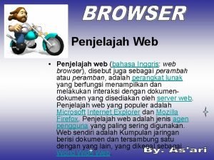 Penjelajah web atau web browser sering disebut