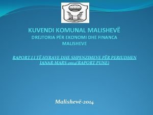 KUVENDI KOMUNAL MALISHEV DREJTORIA PR EKONOMI DHE FINANCA