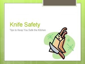 Kitchen knife safety tips