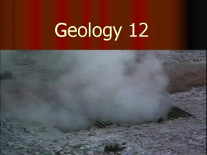 Geology 12 Presents Chp 4 Volcanics Plutonics Intrusive