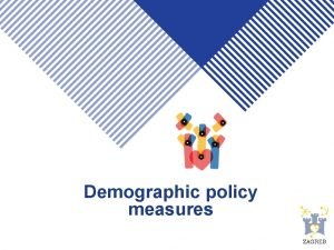 Demographic policy measures Republic of Croatia Situated on