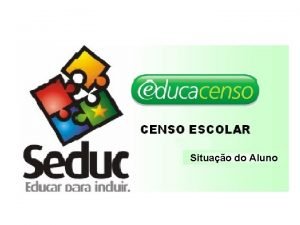 Situao do Aluno Situao do Aluno F Educacenso