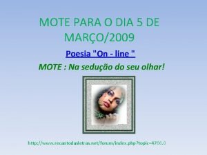 MOTE PARA O DIA 5 DE MARO2009 Poesia