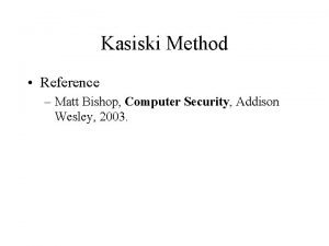 Kasiski Method Reference Matt Bishop Computer Security Addison