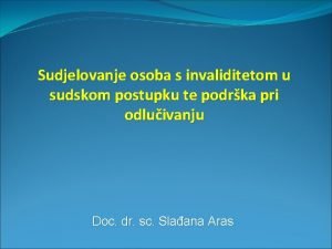 Sudjelovanje osoba s invaliditetom u sudskom postupku te