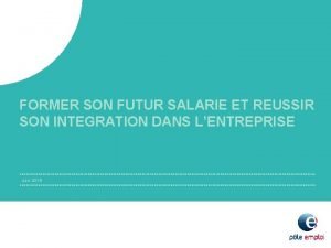 FORMER SON FUTUR SALARIE ET REUSSIR SON INTEGRATION