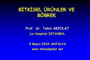 BTKSEL RNLER VE BBREK Prof Dr Tekin AKPOLAT