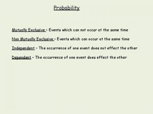 Probability Mutually Exclusive Events which can not occur