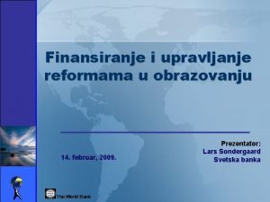 Finansiranje i upravljanje reformama u obrazovanju 14 februar