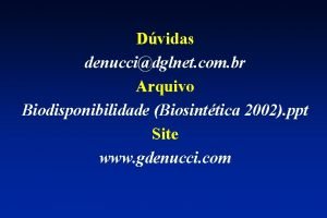 Dvidas denuccidglnet com br Arquivo Biodisponibilidade Biosinttica 2002