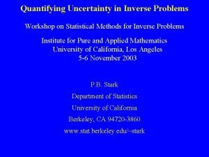 Quantifying Uncertainty in Inverse Problems Workshop on Statistical