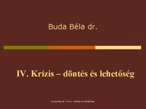 Buda Bla dr IV Krzis dnts s lehetsg