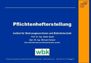 Pflichtenhefterstellung Institut fr Werkzeugmaschinen und Betriebstechnik Prof Dr