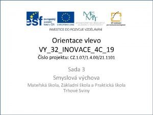 Orientace vlevo VY32INOVACE4 C19 slo projektu CZ 1